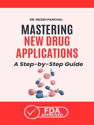cover image of Mastering New Drug Applications a Step-by-Step Guide